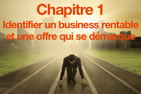 Identifier un business rentable et une offre qui se demarque