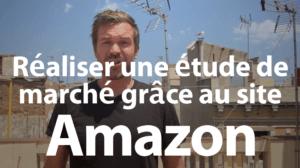 Réaliser une étude de marché grâce au site Amazon