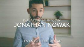 Jonathan Nowak : du Jardin au Bitcoin